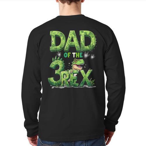 Dad Of The Three Rex Birthday Boy Dinosaur Family Matching Long Sleeve T-Shirt Back Print - Father's Day Fun