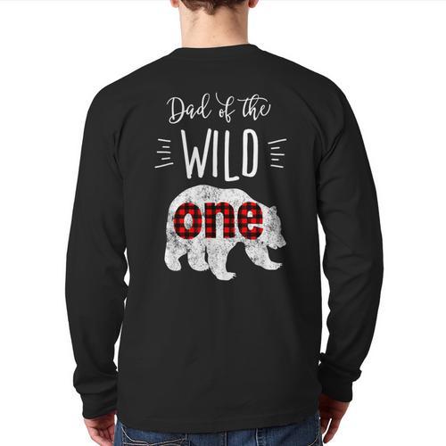 Dad Of The Wild One Shirt Bear Lumberjack 1st Birthday Tee Long Sleeve T-Shirt Back Print - Father's Day Fun