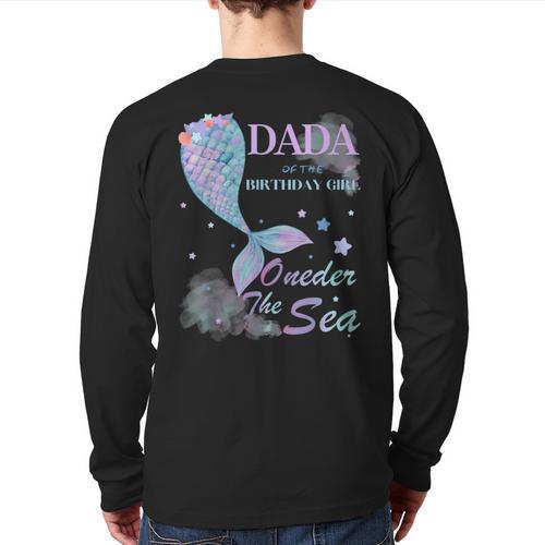 Dada Dad 1st Birthday Mermaid Oneder The Sea Family Matching Long Sleeve T-Shirt Back Print - Father's Day Fun