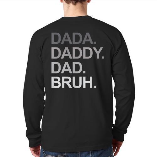 Dada Daddy Dad Bruh Husband Dad Father's Day Long Sleeve T-Shirt Back Print - Father's Day Fun