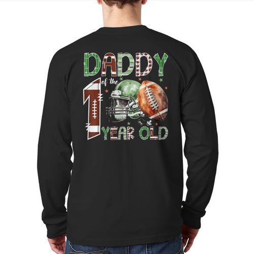 Daddy Of The 1 Year Old Football Lover 1st Birthday Boy Long Sleeve T-Shirt Back Print - Father's Day Fun
