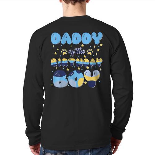 Daddy Of The Bday Boy Blue Dog Theme Party Family Matching Long Sleeve T-Shirt Back Print - Father's Day Fun