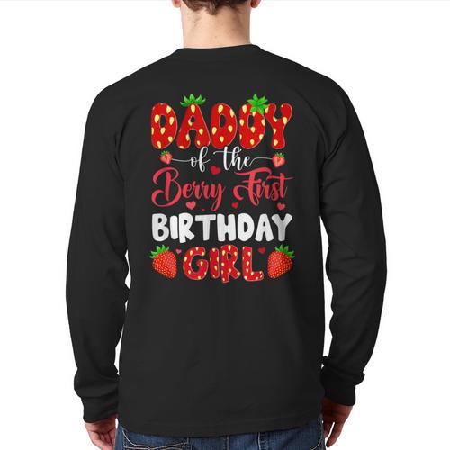 Daddy Of The Berry First Birthday Of Girl Strawberry Long Sleeve T-Shirt Back Print - Father's Day Fun