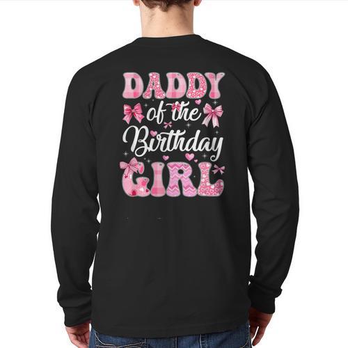 Daddy Of The Birthday Girl Family Pink Coquette Bow Long Sleeve T-Shirt Back Print - Father's Day Fun