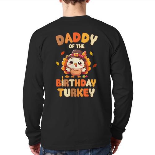 Daddy Of The Birthday Turkey Family 1st Birthday Boy Long Sleeve T-Shirt Back Print - Father's Day Fun