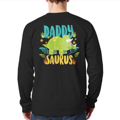 Daddy Dad Saurus Rex Dinosaur Dino For Father Long Sleeve T-Shirt Back Print - Father's Day Fun