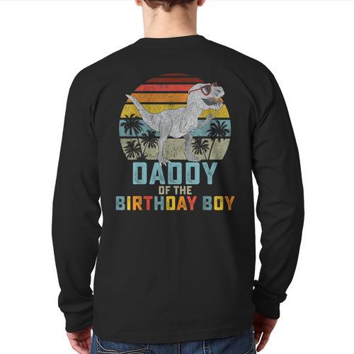 Daddy Dinosaur Of The Birthday Boy Dad Matching Family Long Sleeve T-Shirt Back Print - Father's Day Fun