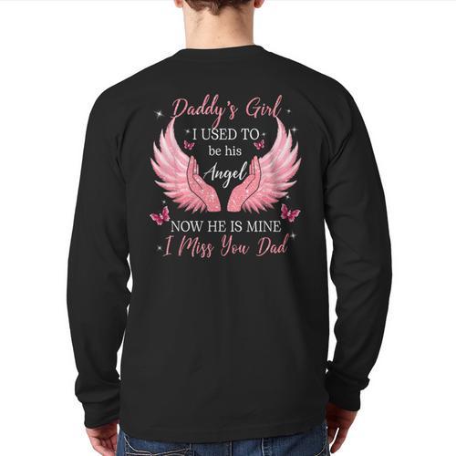 Daddy Girl I Used To Be His Angel Now He Is Mine Long Sleeve T-Shirt Back Print - Father's Day Fun