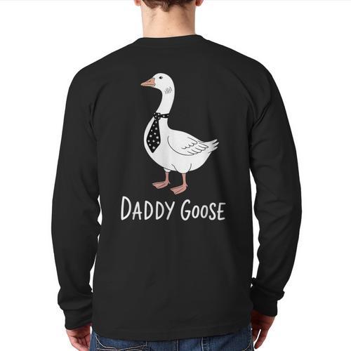 Daddy Goose Fun Father's Day Tee For Dad Long Sleeve T-Shirt Back Print - Father's Day Fun