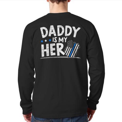 Daddy Is My Hero Kids Police Thin Blue Line Law Enforcement Small Long Sleeve T-Shirt Back Print - Father's Day Fun