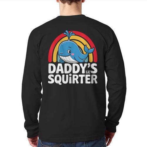 Daddy's Lil Squirter Cute Embarrassing Woman Long Sleeve T-Shirt Back Print - Father's Day Fun