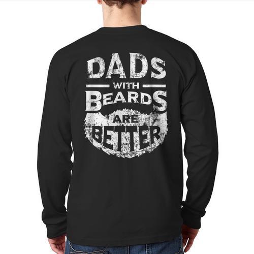 Dads With Beards Are Better Distressed Long Sleeve T-Shirt Back Print - Father's Day Fun