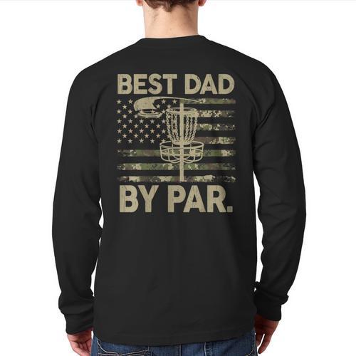Disc Golf Frisbee Best Dad Par Camo US Flag Golfer Long Sleeve T-Shirt Back Print - Father's Day Fun