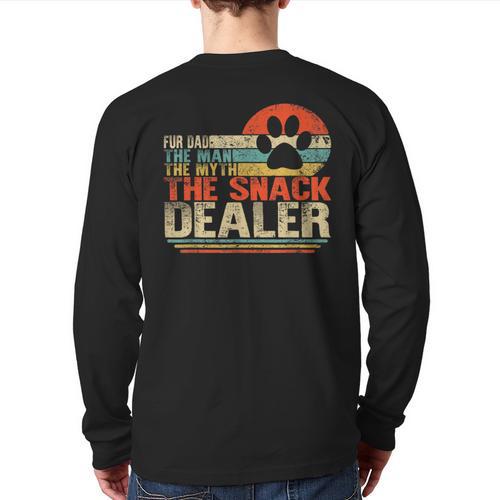 Dog Fathers Day Fur Dad The Man The Myth The Snack Dealer Long Sleeve T-Shirt Back Print - Father's Day Fun