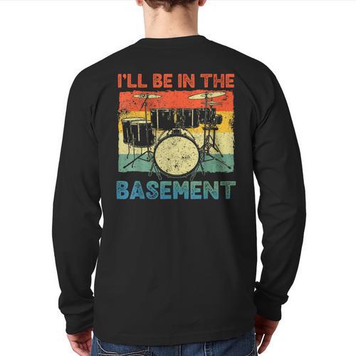 Drumming Basement Drum Set Drummer Rock Dad Grandpa Long Sleeve T-Shirt Back Print - Father's Day Fun