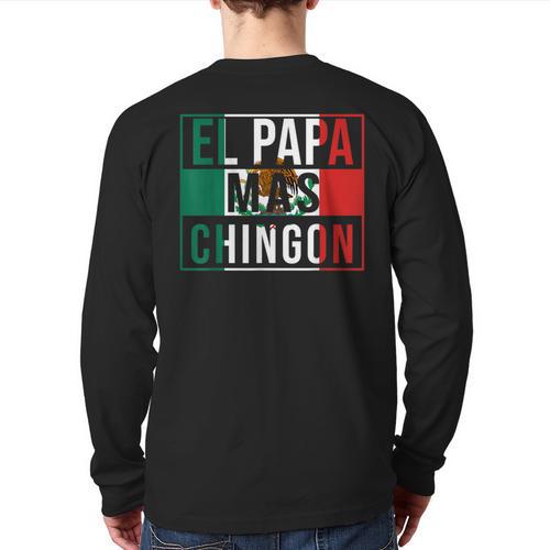 El Papa Mas Chingon Best Mexican Dad Long Sleeve T-Shirt Back Print - Father's Day Fun