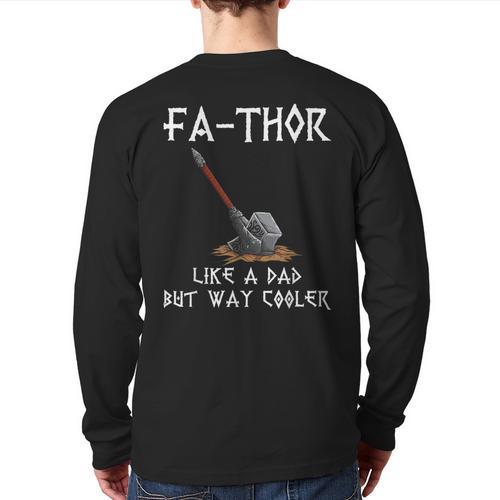 FA-Thor Fathers Day Tshirt Dad Father Long Sleeve T-Shirt Back Print - Father's Day Fun