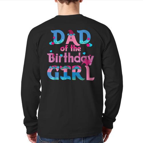 Family Party Decorations Dad Of The Birthday Girl T-Shirt Long Sleeve T-Shirt Back Print - Father's Day Fun
