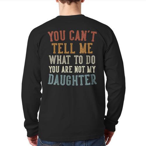 Father's Day Dad From Daughter Daddy Long Sleeve T-Shirt Back Print - Father's Day Fun
