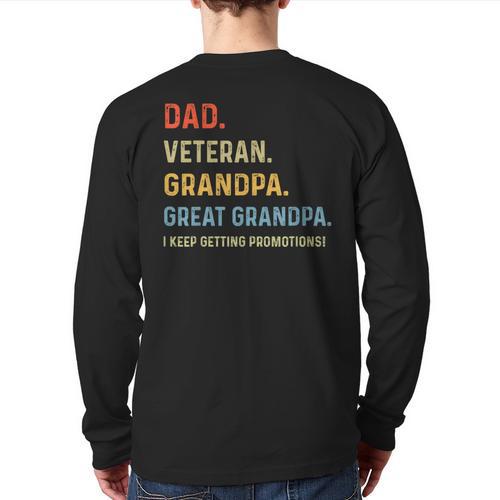 Fathers Day Dad Veteran Grandpa Great Grandpa Long Sleeve T-Shirt Back Print - Father's Day Fun