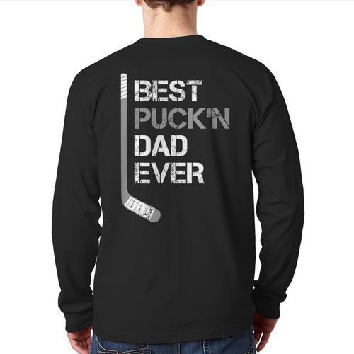 Father's Day Hockey Dad Best Puck'n Dad Ever Long Sleeve T-Shirt Back Print - Father's Day Fun