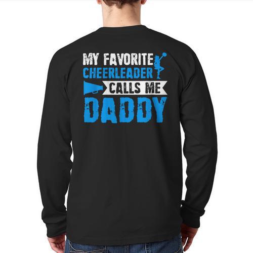 My Favorite Cheerleader Calls Me Daddy Cheer Dad Fathers Day Long Sleeve T-Shirt Back Print - Father's Day Fun