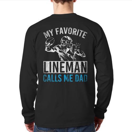 My Favorite Lineman Calls Me Dad American Football Lineman Long Sleeve T-Shirt Back Print - Father's Day Fun