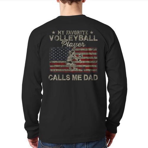 My Favorite Volleyball Player Calls Me Dad USA Flag Long Sleeve T-Shirt Back Print - Father's Day Fun