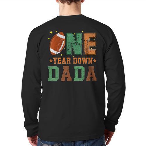 Football 1st Year One Down Dada Birthday For Dad Daddy Long Sleeve T-Shirt Back Print - Father's Day Fun