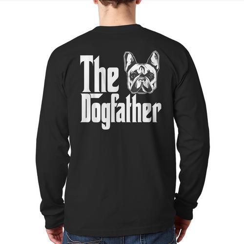 French Bulldog Dog Dad Dogfather Dogs Daddy Father Long Sleeve T-Shirt Back Print - Father's Day Fun
