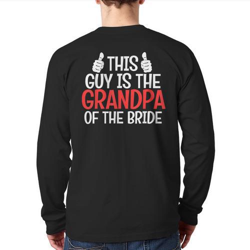 Grandpa Of The Bride Wedding Bride Grandfather Men Dad Long Sleeve T-Shirt Back Print - Father's Day Fun