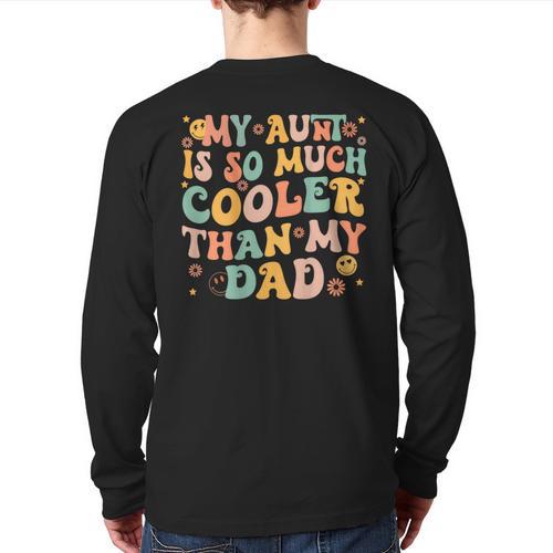 Groovy My Aunt Is So Much Cooler Than My Dad On Back Kids Long Sleeve T-Shirt Back Print - Father's Day Fun