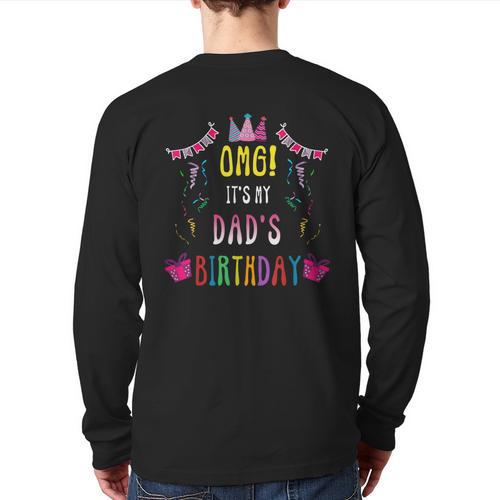 Happy Birthday Dad Long Sleeve T-Shirt Back Print - Father's Day Fun