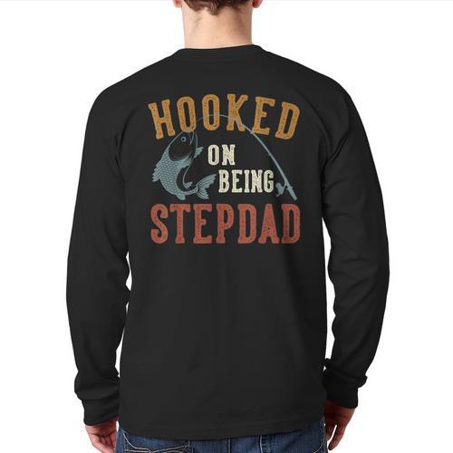 Hooked On Being Stepdad Father's Day Fishing Stepdad Long Sleeve T-Shirt Back Print - Father's Day Fun
