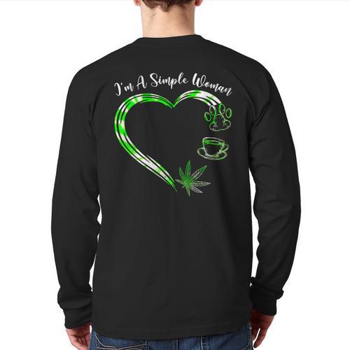 I'm A Simples Woman Loves Weed Coffee And Dog Dad Mom Long Sleeve T-Shirt Back Print - Father's Day Fun