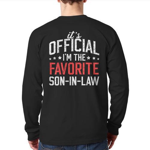 It's Official I'm The Favorite Son-In-Law Dad Father Long Sleeve T-Shirt Back Print - Father's Day Fun