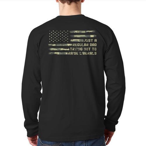 Just a Regular Dad Trying Not To Raise Liberals Camouflage Long Sleeve T-Shirt Back Print - Father's Day Fun