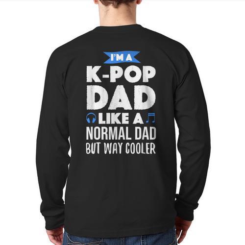 K-Pop Dad Korean Music Lover Long Sleeve T-Shirt Back Print - Father's Day Fun
