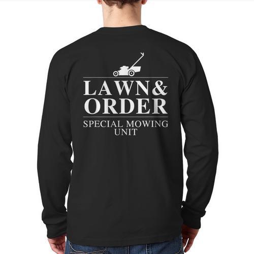 Lawn & Order Special Mowing Unit Dad Joke Long Sleeve T-Shirt Back Print - Father's Day Fun
