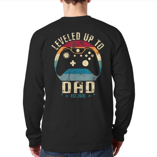 I Leveled Up To Dad 2025 Promoted To Daddy Soon To Be Father Long Sleeve T-Shirt Back Print - Father's Day Fun