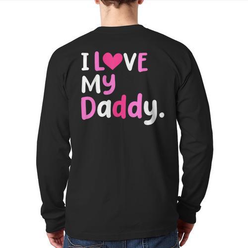 I Love My Daddy Best Dad Ever Father's Day Cool Kids Long Sleeve T-Shirt Back Print - Father's Day Fun