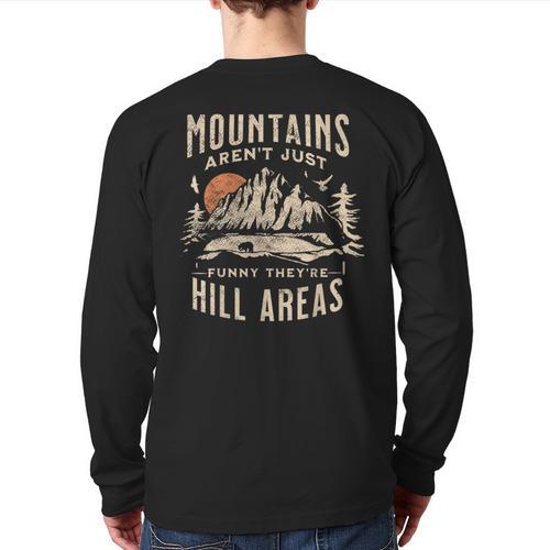 Mountains Aren't They'Re Hill Areas Dad Joke Word Pun Long Sleeve T-Shirt Back Print - Father's Day Fun