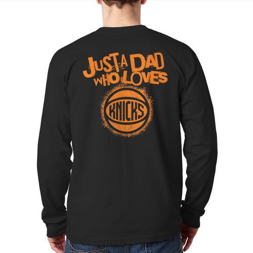 NBA New York Knicks Father's Day Just A Dad Who Loves Long Sleeve T-Shirt Back Print - Father's Day Fun