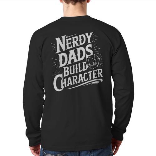 Nerdy Dads Build Character RPG Dice Father Humor Long Sleeve T-Shirt Back Print - Father's Day Fun