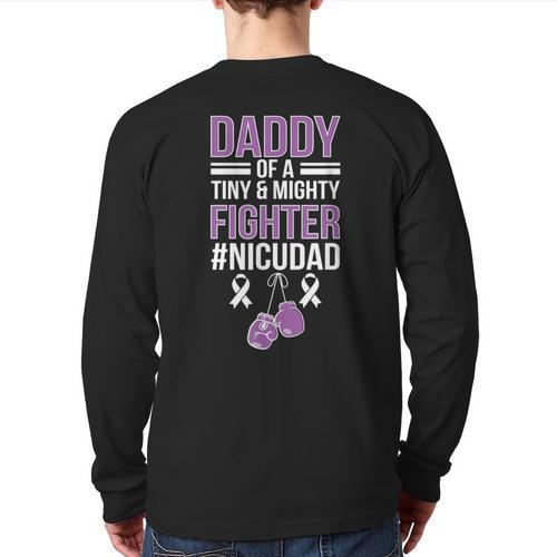 NICU Dad Micro Preemie Baby Dad Of NICU Warrior Appreciation Long Sleeve T-Shirt Back Print - Father's Day Fun