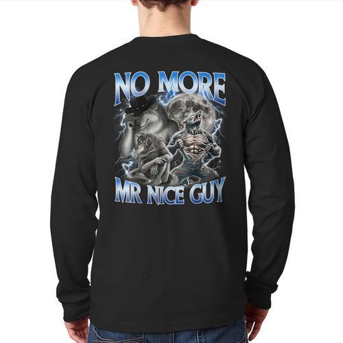 No More Mr Nice Guy Alpha Wolf Meme Dad Papa Men Long Sleeve T-Shirt Back Print - Father's Day Fun
