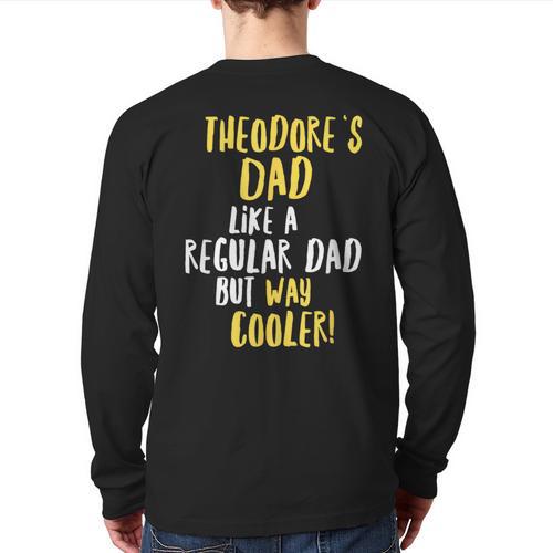 Theodore's Dad Text Men Boys Long Sleeve T-Shirt Back Print - Father's Day Fun