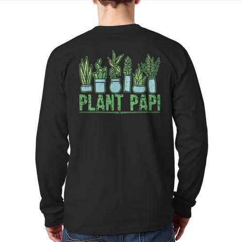 Plant Papi Daddy Father Gardener Gardening Father’s Day Long Sleeve T-Shirt Back Print - Father's Day Fun