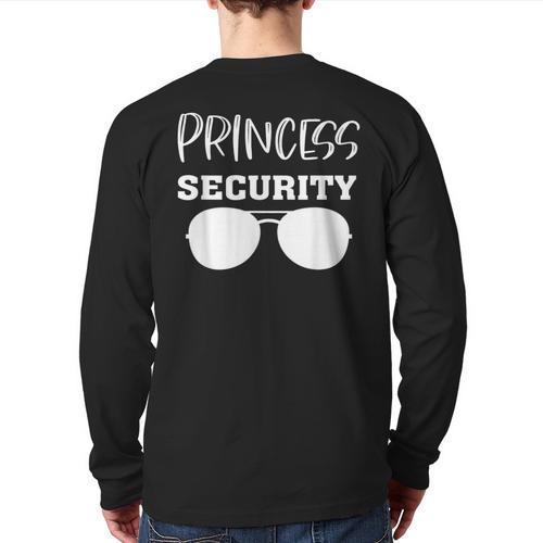Princess Security Perfects For Dad Orr Boyfriend Small Long Sleeve T-Shirt Back Print - Father's Day Fun