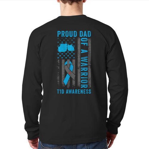 Proud Dad Of A T1D Warrior Type 1 Diabetes Awareness Long Sleeve T-Shirt Back Print - Father's Day Fun